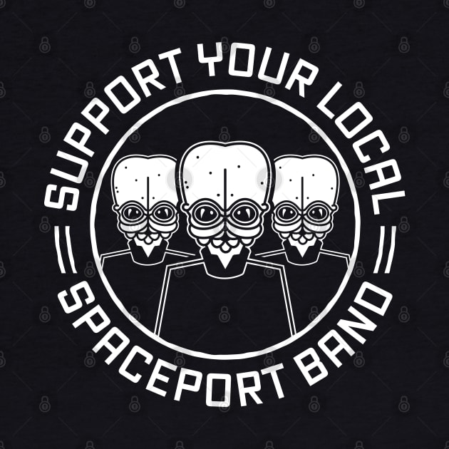 Support Your Local Spaceport Band by bryankremkau